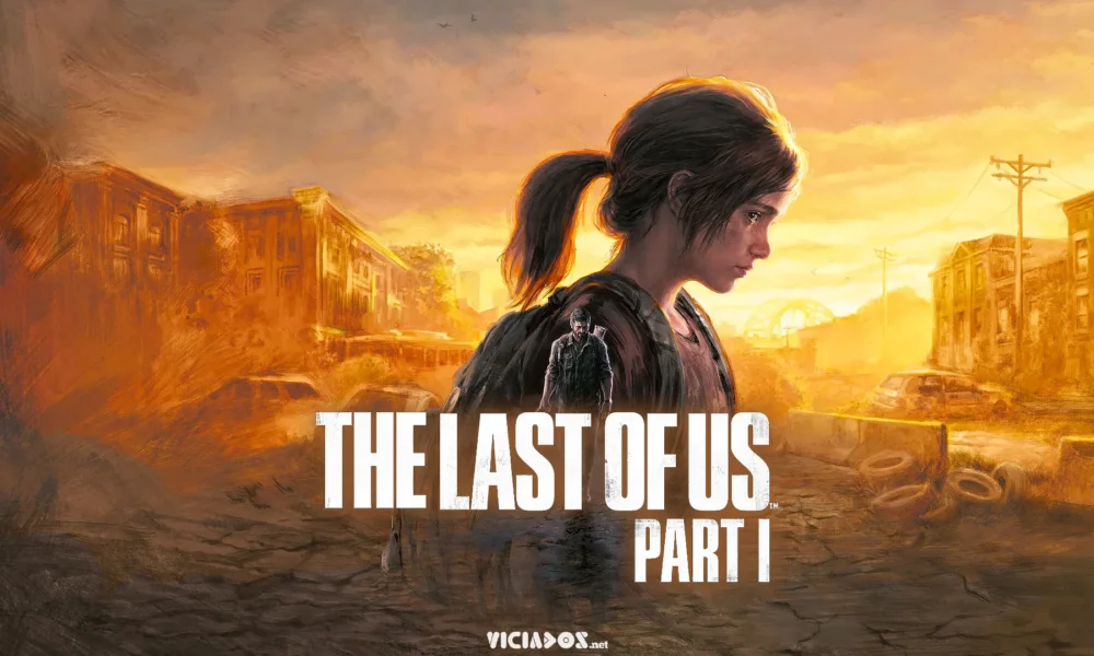 The Last of Us Part 1 é destaque nos lançamentos da semana 1